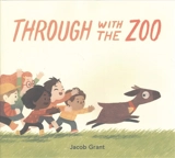 Through with the Zoo - Jacob Grant