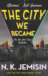 The City We Became : The Great Cities Trilogy - N.K. Jemisin
