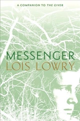 The Giver Quartet Serie, Vol.3 : Messenger Vol. 3 - Lois Lowry