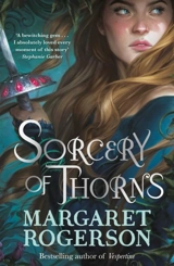 Sorcery of Thorns - Margaret Rogerson