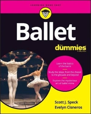Ballet For Dummies - Scott Speck
