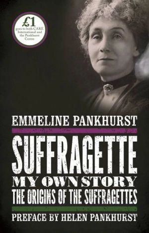 Suffragette My Own Story - Emmeline Pankhurst