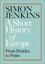 A Short History of Europe : From Ancient Greece and Rome to Churchill and Brexit - Jenkins, Simon