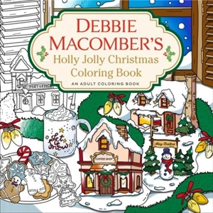Debbie Macomber's Holly Jolly Christmas Coloring Book : An Adult Coloring Book - Debbie Macomber