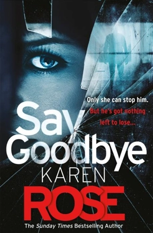 Say Goodbye Vol. 3 - Karen Rose