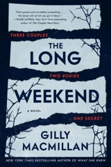 The Long Weekend - Gilly MacMillan