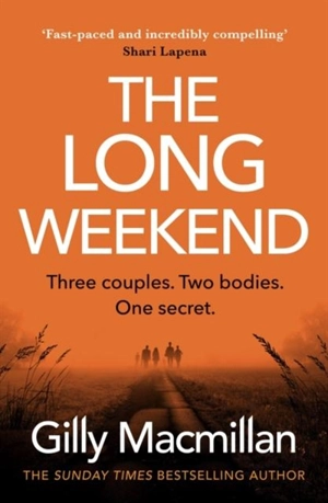 The Long Weekend - Gilly MacMillan