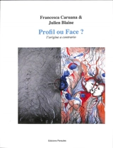 Profil ou face ? : le contraire de l'origine : l'origine a contrario - Francesca Caruana