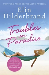 Troubles in Paradise Vol. 3 - Elin Hilderbrand