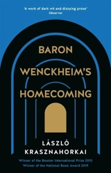 Baron Wenckheim's Homecoming - Laszlo Krasznahorkai