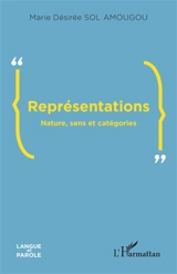 Représentations : nature, sens et catégories - Marie Désirée Sol Amougou