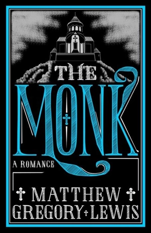 The Monk - Matthew Gregory Lewis