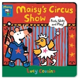 Maisy's Circus Show - Lucy Cousins