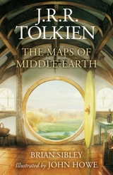 The Maps of Middle-earth - Sibley, Brian David