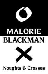 Noughts and Crosses - Malorie Blackman