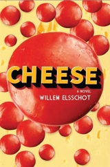 Cheese : A Novel - Willem Elsschot