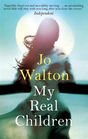 My Real Children - Jo Walton