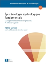 Epistémologie sophrologique fondamentale - Natalia Caycedo