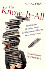 The Know-It-All : One Man's Humble Quest to Become the Smartest Person in the World - A. J. Jacobs