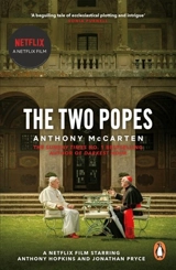 The Two Popes : Film Tie In - Anthony McCarten