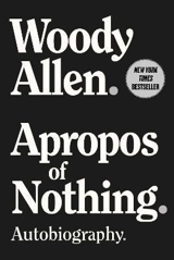 Apropos of Nothing - Woody Allen