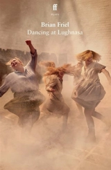Dancing at Lughnasa - Brian Friel