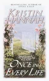 Once In Every Life - Kristin Hannah