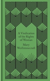 A Vindication of the Rights of Woman - Mary Wollstonecraft