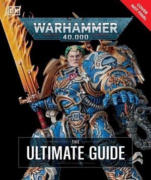 Warhammer 40,000 The Ultimate Guide - Thorpe, Gavin