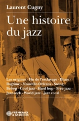 Une histoire du jazz - Laurent Cugny