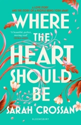 Where the Heart Should Be - Crossan, Sarah Conaghan, Brian