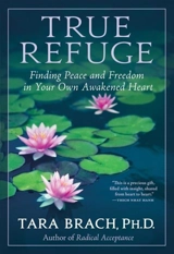 True Refuge - Tara Brach