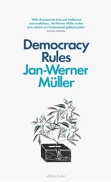 Democracy Rules - Jan-Werner Müller