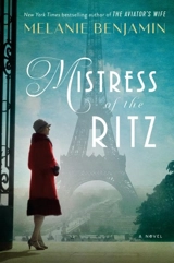 Mistress of the Ritz : A Novel - Melanie Benjamin