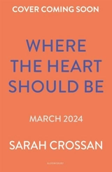 Where the Heart Should Be - Crossan, Sarah Conaghan, Brian