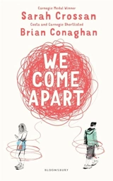 We Come Apart - Crossan, Sarah Conaghan, Brian