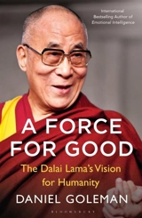 A Force for Good : The Dalai Lama's Vision for Our World - Daniel Goleman