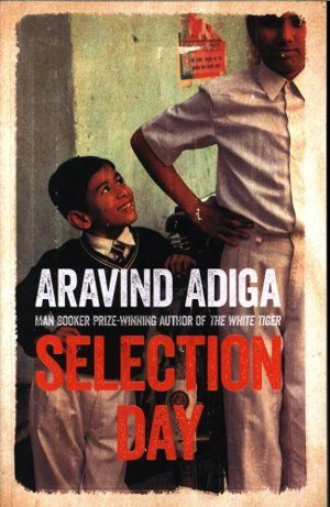 Selection Day - Aravind Adiga