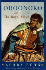 Oroonoko : or, The Royal Slave - Aphra Behn