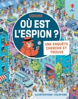 Où est l'espion ? : une enquête cherche et trouve - Alex Frith