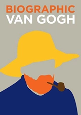 Biographic Van Gogh : Great Lives in Graphic Form - Sophie Collins