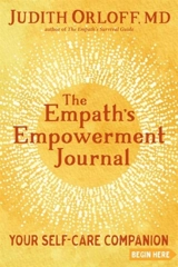 The Empath's Empowerment Journal - Judith Orloff