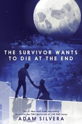 Survivor Wants to Die at the End Vol. 3 - Adam Silvera