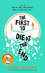 The First to Die at the End - Adam Silvera