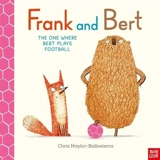 Frank and Bert : The One Where Bert Plays Football - Chris Naylor-Ballesteros