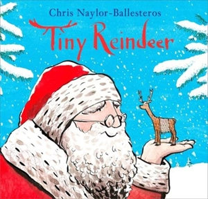 Tiny Reindeer - Chris Naylor-Ballesteros