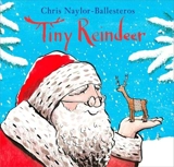 Tiny Reindeer - Chris Naylor-Ballesteros