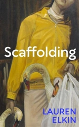 Scaffolding - Lauren Elkin