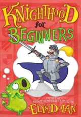 Knighthood for Beginners - Elys Dolan