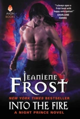 Into the Fire : A Night Prince Novel - Jeaniene Frost